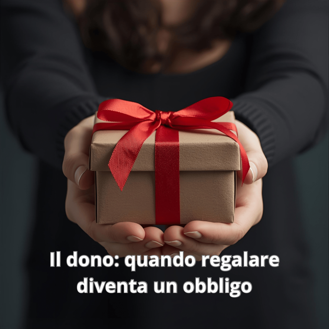 Il dono: quando regalare diventa un obbligo